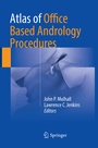 Cover: Atlas of Office Based Andrology Procedures - Springer