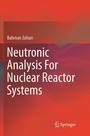 Cover: Neutronic Analysis For Nuclear Reactor Systems - Springer