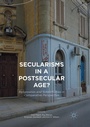 Cover: Secularisms in a Postsecular Age? - Palgrave Macmillan