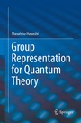 Cover: Group Representation for Quantum Theory - Springer