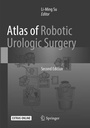 Cover: Atlas of Robotic Urologic Surgery - Springer