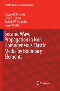 Enlarge image Cover: Seismic Wave Propagation in Non-Homogeneous Elastic Media by Boundary Elements - Springer