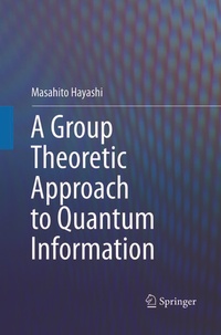 Enlarge image Cover: A Group Theoretic Approach to Quantum Information - Springer
