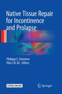 Enlarge image Cover: Native Tissue Repair for Incontinence and Prolapse - Springer