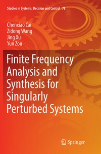 Enlarge image Cover: Finite Frequency Analysis and Synthesis for Singularly Perturbed Systems - Springer