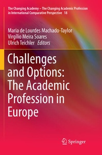 Enlarge image Cover: Challenges and Options: The Academic Profession in Europe - Springer