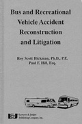 Cover: Bus and Recreational Vehicle Accident Reconstruction and Litigation - Lawyers & Judges Publishing