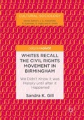 Cover: Whites Recall the Civil Rights Movement in Birmingham - Palgrave Macmillan