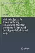 Cover: Minimalist Syntax for Quantifier Raising, Topicalization and Focus Movement: A Search and Float Approach for Internal Merge - Springer