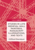Cover: Studies in Late Medieval Wall Paintings, Manuscript Illuminations, and Texts - Palgrave Macmillan