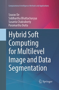 Enlarge image Cover: Hybrid Soft Computing for Multilevel Image and Data Segmentation - Springer