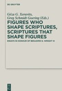 Cover: Figures who Shape Scriptures, Scriptures that Shape Figures - De Gruyter