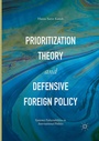Cover: Prioritization Theory and Defensive Foreign Policy - Palgrave Macmillan