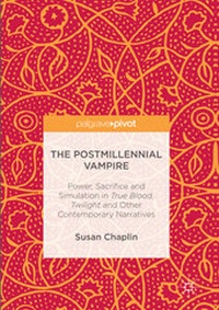 Enlarge image Cover: The Postmillennial Vampire - Palgrave Pivot