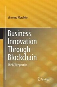 Enlarge image Cover: Business Innovation Through Blockchain - Springer