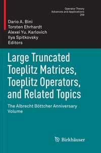 Abbildung von: Large Truncated Toeplitz Matrices, Toeplitz Operators, and Related Topics - Birkhäuser