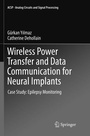 Cover: Wireless Power Transfer and Data Communication for Neural Implants - Springer