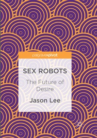 Enlarge image Cover: Sex Robots - Palgrave Macmillan