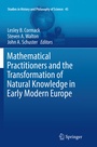 Cover: Mathematical Practitioners and the Transformation of Natural Knowledge in Early Modern Europe - Springer