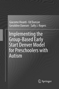 Cover: Implementing the Group-Based Early Start Denver Model for Preschoolers with Autism - Springer