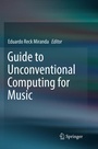 Cover: Guide to Unconventional Computing for Music - Springer