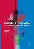 Cover: British Broadcasting and the Public-Private Dichotomy - Palgrave Macmillan