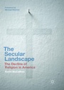 Cover: The Secular Landscape - Palgrave Macmillan
