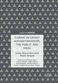 Cover: Caring in Crisis? Humanitarianism, the Public and NGOs - Palgrave Macmillan