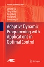 Cover: Adaptive Dynamic Programming with Applications in Optimal Control - Springer
