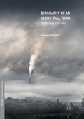 Cover: Biography of an Industrial Town - Palgrave Macmillan
