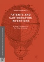 Cover: Patents and Cartographic Inventions - Palgrave Macmillan