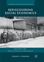 Cover: Rediscovering Social Economics - Palgrave Macmillan