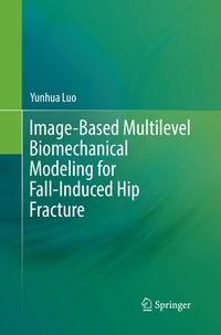 Abbildung von: Image-Based Multilevel Biomechanical Modeling for Fall-Induced Hip Fracture - Springer