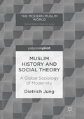 Cover: Muslim History and Social Theory - Palgrave Macmillan