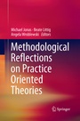 Cover: Methodological Reflections on Practice Oriented Theories - Springer