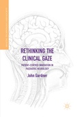 Cover: Rethinking the Clinical Gaze - Palgrave Macmillan