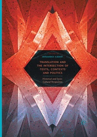 Enlarge image Cover: Translation and the Intersection of Texts, Contexts and Politics - Palgrave Macmillan