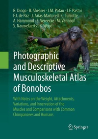 Enlarge image Cover: Photographic and Descriptive Musculoskeletal Atlas of Bonobos - Springer