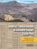Cover: Imperial Transformations in Sixteenth-Century Yucay, Peru - University of Michigan, Museum of Anthropology, Publications Department