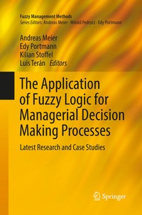 Enlarge image Cover: The Application of Fuzzy Logic for Managerial Decision Making Processes - Springer