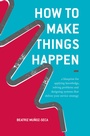 Cover: How to Make Things Happen - Palgrave Macmillan