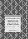 Cover: Competence Based Education and Training (CBET) and the End of Human Learning - Palgrave Macmillan