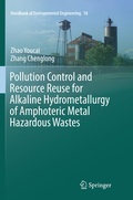 Cover: Pollution Control and Resource Reuse for Alkaline Hydrometallurgy of Amphoteric Metal Hazardous Wastes - Springer