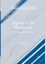 Cover: Dignity in the Workplace - Palgrave Macmillan