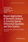 Cover: Recent Applications of Harmonic Analysis to Function Spaces, Differential Equations, and Data Science - Birkhäuser