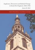 Cover: Anglicans, Dissenters and Radical Change in Early New England, 1686-1786 - Palgrave Macmillan