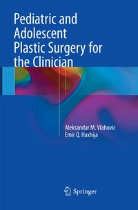 Abbildung von: Pediatric and Adolescent Plastic Surgery for the Clinician - Springer