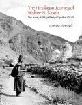 Cover: The Himalayan Journey of Walter N. Koelz - University of Michigan, Museum of Anthropology, Publications Department