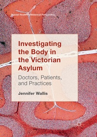 Enlarge image Cover: Investigating the Body in the Victorian Asylum - Palgrave Macmillan
