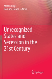 Bild vergrößern Bild: Unrecognized States and Secession in the 21st Century - Springer